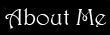 About Me